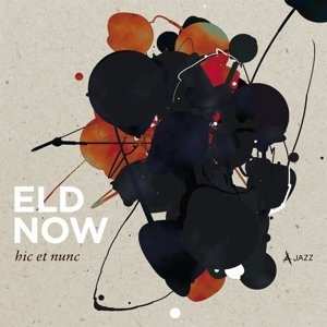 Album Eld Now: Hic Et Nunc