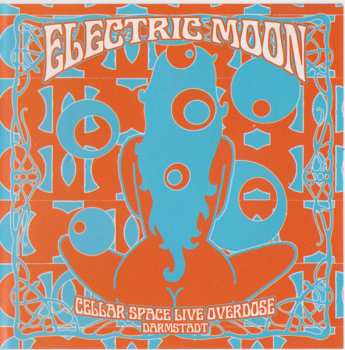 Album Electric Moon: Cellar Space Live Overdose - Darmstadt