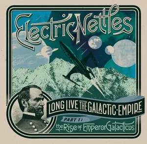 Electric Nettles: Long Live The Galactic Empire Part 1