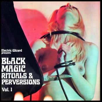 Album Electric Wizard: Black Magic Rituals &