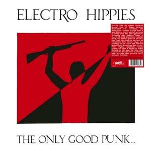 LP Electro Hippies: The Only Good Punk… Is A Dead One CLR 584469