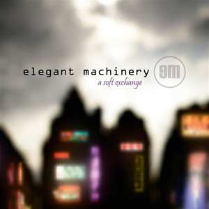 LP Elegant Machinery: A Soft Exchange LTD | CLR 568096