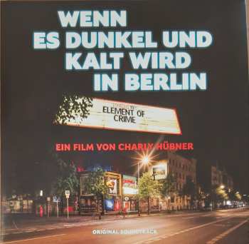 Album Element Of Crime:  Wenn Es Dunkel Und Kalt Wird In Berlin (Ein Film Von Charly Hübner)  (Original Soundtrack)