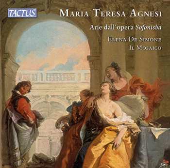 Album Elena de Simone: Maria Teresa Agnesi : Airs de L'opéra Sofonisba. De Simone, Il Mosaico.