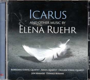 Elena Ruehr: Icarus And Other Music By Elena Ruehr