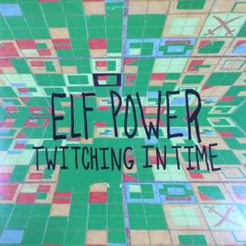 Album Elf Power: Twitching In Time