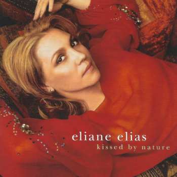 Album Eliane Elias: Kissed By Nature