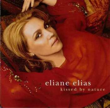 CD Eliane Elias: Kissed By Nature LTD 598360