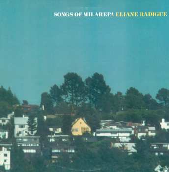 Album Eliane Radigue: Songs Of Milarepa