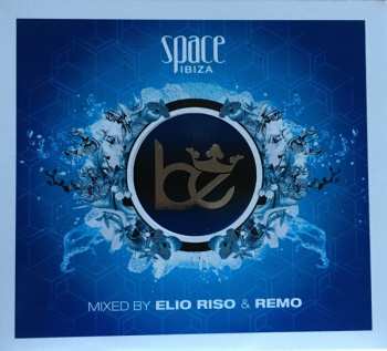 Album Elio Riso: BE - Space Ibiza