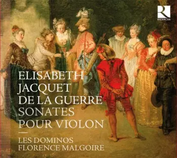 Elisabeth Jacquet De La Guerre. Sonates Pour Violon