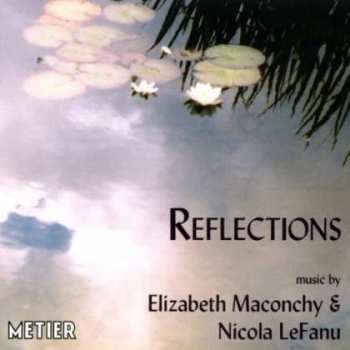 CD Nicola LeFanu: Reflections 396252