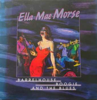 Album Ella Mae Morse: Barrelhouse, Boogie And The Blues