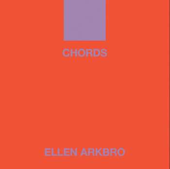 Ellen Arkbro: Chords