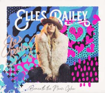 CD Elles Bailey: Beneath The Neon Glow DLX 606388