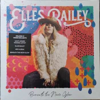 LP Elles Bailey: Beneath The Neon Glow CLR | LTD 610261