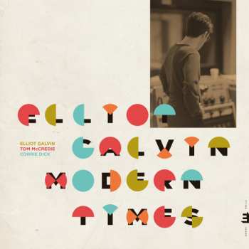 Album Elliot Galvin: Modern Times 