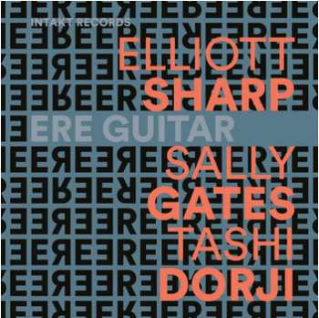 Album Elliott Sharp: Ere Guitar