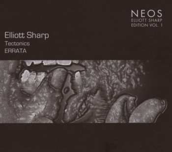 CD Elliott Sharp: Tectonics: Errata 589632