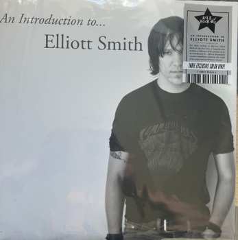 LP Elliott Smith: An Introduction To Elliott Smith CLR | LTD 626780