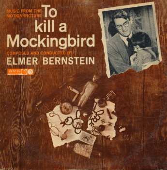 Album Elmer Bernstein: Music From The Motion Picture To Kill A Mockingbird