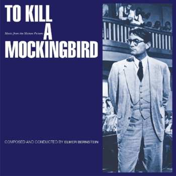 CD Elmer Bernstein: To Kill A Mockingbird (Music From The Motion Picture) 644161