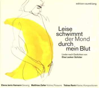 CD Else Lasker-Schüler: Leise Schwimmt Der Mond Durch Mein Blut  613962