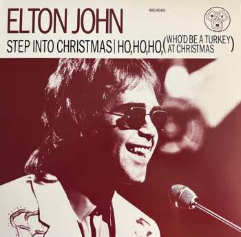 LP Elton John: Step Into Christmas / Ho, Ho, Ho, (Who’d Be A Turkey At Christmas) CLR | LTD 651776