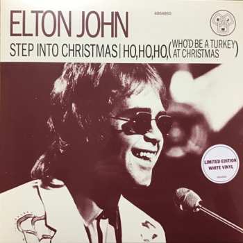 LP Elton John: Step Into Christmas / Ho, Ho, Ho, (Who’d Be A Turkey At Christmas) CLR | LTD 651776