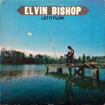 Album Elvin Bishop: Let It Flow