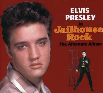 CD Elvis Presley: Jailhouse Rock The Alternate Album 548633