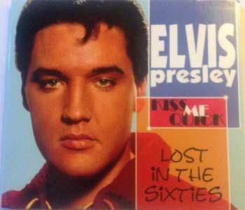 Album Elvis Presley: Lost In The Sixties Kiss Me Quick 