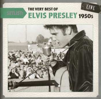 Album Elvis Presley: Setlist: The Very Best Of Elvis Presley 1950's Live