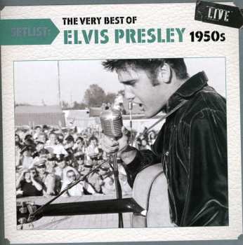 CD Elvis Presley: Setlist: The Very Best Of Elvis Presley 1950's Live 595573