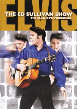 Album Elvis Presley: The Ed Sullivan Show - The Classic Performances