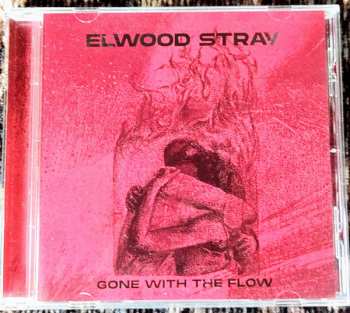 CD Elwood Stray: Gone With The Flow 484170