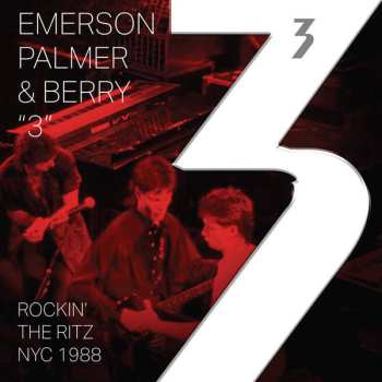 Album Emerson, Palmer & Berry: Rockin’ The Ritz NYC 1988