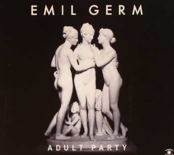 Album Emil Germ: Adult Party 