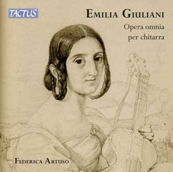 CD Federica Artuso: Emilia Giuliani: Opera Omnia Per Chitarra / Complete Guitar Works 478225