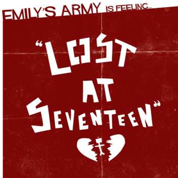 Emily's Army: Lost At Seventeen