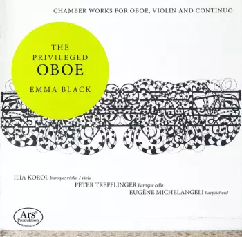 The Privileged Oboe – Chamber Works For Oboe, Violin And Continuo