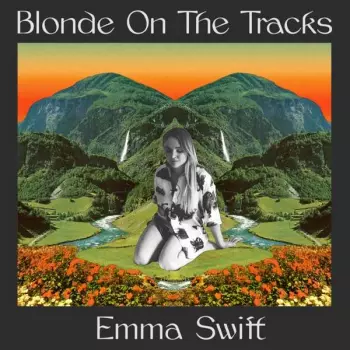 Blonde On The Tracks