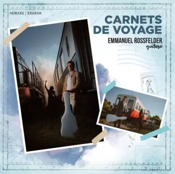 Emmanuel Rossfelder - Carnets De Voyage