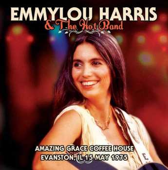 CD Emmylou Harris: Amazing Grace Coffee House Evanston, IL 15 May 1975 545528