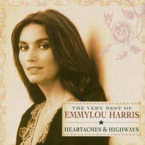 CD Emmylou Harris: The Very Best Of Emmylou Harris: Heartaches & Highways 630069