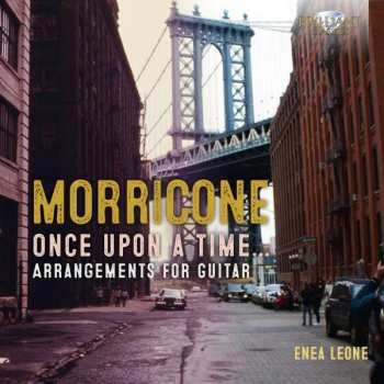 Album Enea Leone: Morricone: Once Upon A Time... Arrangements For Guitar