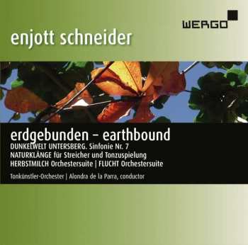 Enjott Schneider: Erdgebunden - Earthbound