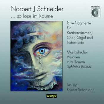 Enjott Schneider: ...so Lose Im Raume