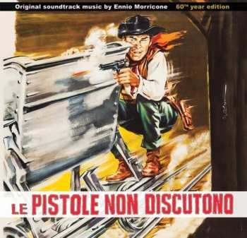 CD Ennio Morricone: Le Pistole Non Discutono (Original Soundtrack - 60th Year Edition)  654716