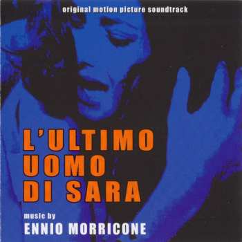 Album Ennio Morricone: L'Ultimo Uomo Di Sara (Original Motion Picture Soundtrack)